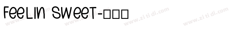 Feelin Sweet字体转换 Feelin Sweet字体转换